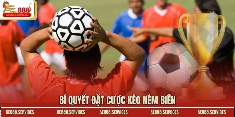 Bí quyết đặt cược kèo ném biên