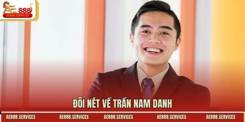 Đôi nét về Trần Nam Danh