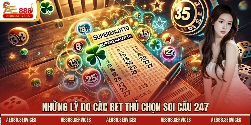 Những lý do các bet thủ chọn soi cầu 247