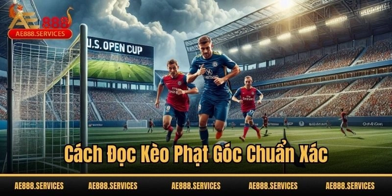 Cách đọc kèo phạt góc chuẩn xác